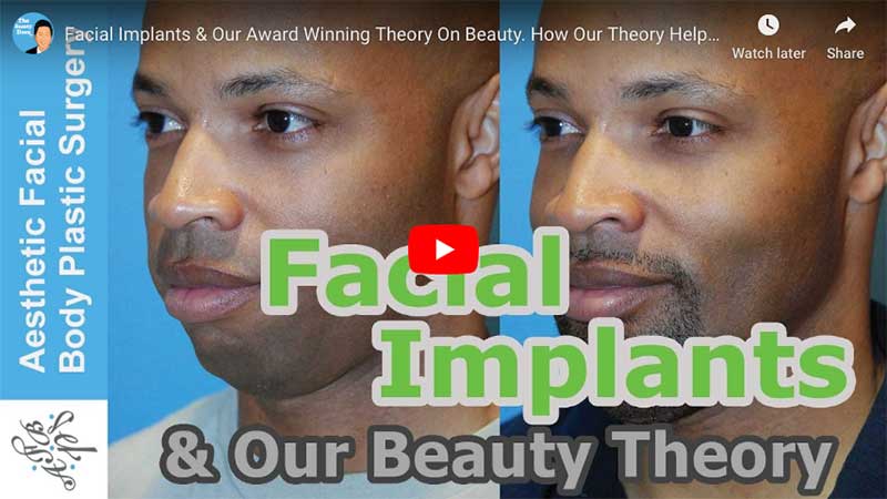Facial Implants & Our Award Winning Theory On Beauty. How Our Theory Helps Get the Best Results